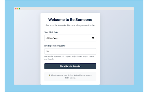 Be Someone – Life Tracker :: Visual life calendar that helps you become who you want to be. See your remaining weeks and stay focused on what matters.