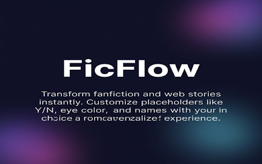FicFlow: Interactive Fanfic Personalizer :: Personalize fanfic stories. Replace Y/N, eye color, hair color and name placeholders with your own choices for immersive reading.