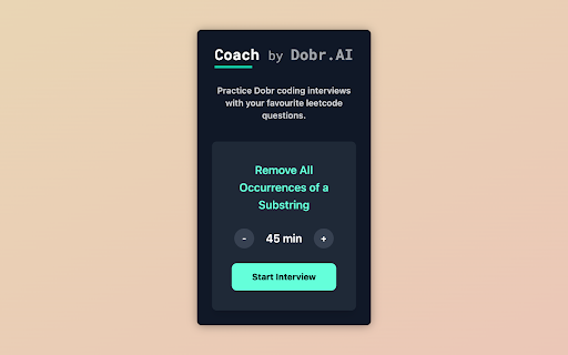 Leetcode Coach :: A chrome extension to convert any leetcode question to a Dobr interview