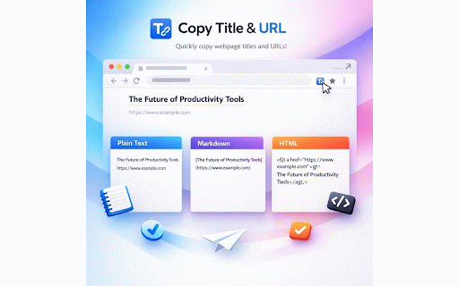 Copy Title & URL :: Quickly copy the current page title and URL in plain text, Markdown, or HTML formats.