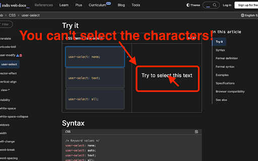 User-select all :: Allows you to select text that cannot be selected