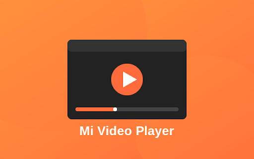 Mi Video - Video Player :: A simple video player extension inspired by Mi Video Player