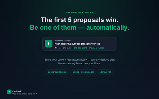 JobHawk - Job Alerts for Upwork :: Scans the Upwork job feed every few minutes, applies ultra filters, and fires instant sound + desktop alerts. No AI. Just speed.
