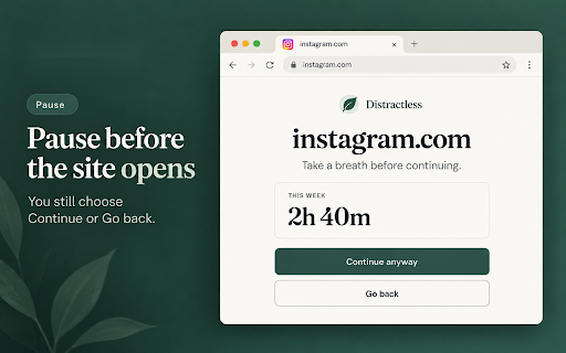 Distractless - Mindful Website Blocker :: Website blocker for Chrome that pauses instead of locking. Block distracting websites, set session limits, see a weekly summary.
