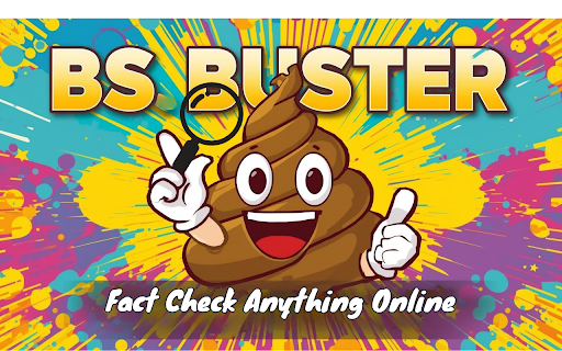 BS BUSTER :: Quickly check if content online is BS with one click—get instant AI-powered verification right in your browser.