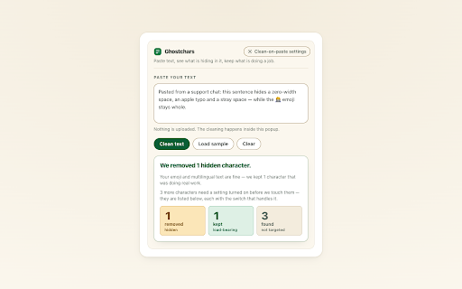 Ghostchars: clean hidden characters :: Reveal and remove invisible Unicode characters in text you paste. It runs on your device; your text is never uploaded.