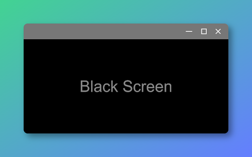 Black Screen :: A pure black screen in a new tab
