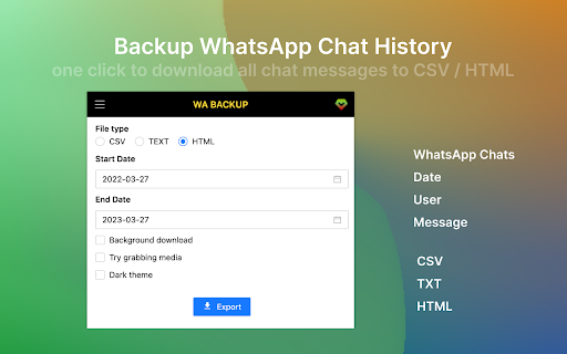 Backup Chats for wa :: Download a backup of all your WhatsApp chat messages, save as CSV/HTML/TXT.