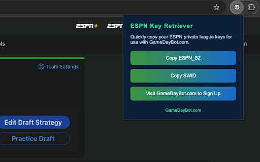ESPN Private League Setup - GameDayBot.com :: This extension will get a user's ESPN_S2 and SWID for accessing ESPN private leagues. Used by GameDayBot.com to access ESPN APIs.