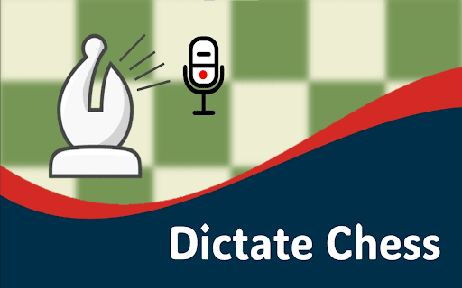 Dictate Chess :: Play chess with your voice. You can say 2 squares (in chess notation) and this extention will move a piece for you!
