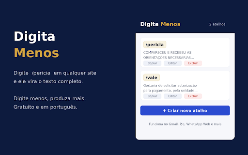 Digita Menos :: Digite um atalho (ex: /bomdia) em qualquer site e ele vira o texto completo. Digite menos, produza mais.