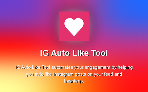 IG Auto Like Tool :: IG Auto Like Tool automates your engagement by helping you auto like Instagram posts on your feed and hashtags.