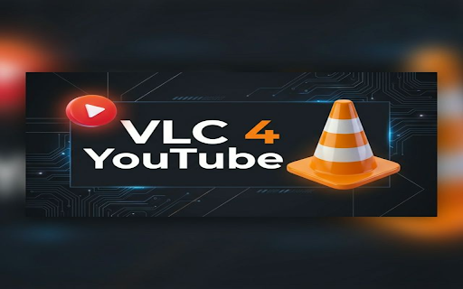 VLC 4 YouTube for Chrome :: Play YouTube videos and other media in VLC media player.