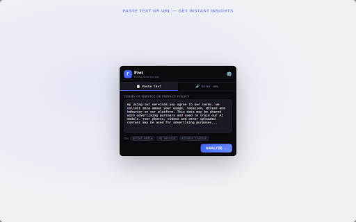 Fret :: Understand what you sign. Analyze terms of service and privacy policies instantly in your browser.