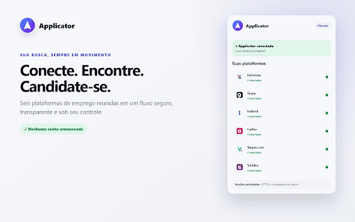 Applicator — Candidaturas Automáticas :: Sincroniza com segurança as sessões das plataformas de vagas e candidata em tempo real, na sua conta, quando você pedir.