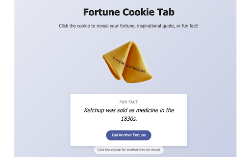 Fortune Cookie Tab :: Get a random fortune, quote, or fun fact with each new tab. Like opening a digital fortune cookie every time you browse!