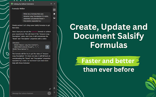 Iceberg, by Lettuce Commerce :: Map your Salsify channels with ease. An easy to use AI-powered side panel that let's you write Salsify formulas faster than ever.