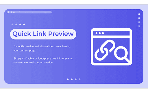 Quick Link Preview :: Preview links without opening new tabs. Shift+Click or long press any link to see it in a popup.