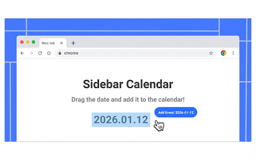 sidebar calendar :: Register events with a single drag while browsing and check them anytime in the sidebar.