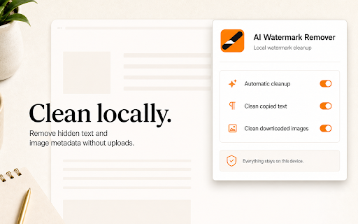 AI Watermark Remover :: Remove hidden Unicode markers from copied text and clean image metadata locally without uploads.