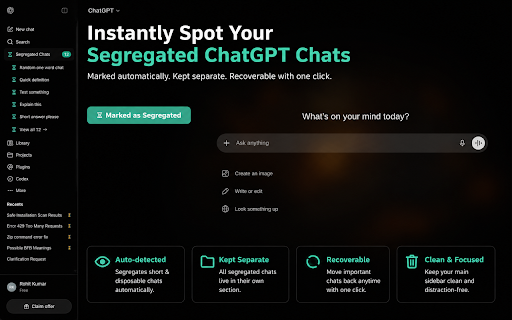 Segregate — ChatGPT Chat Organizer :: Segregate low-value ChatGPT chats from the ones that matter. Not related to ChatGPT's Temporary Chat privacy mode. 100% local.