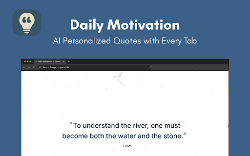 Daily Motivation - AI Personalized Quotes :: Get personalized AI-generated quotes based on your preferences every time you open a new tab.
