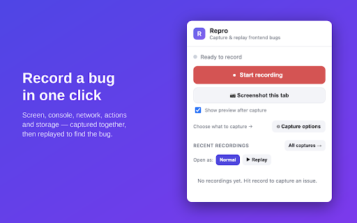Repro — Capture & replay frontend bugs :: Capture a frontend bug once, then replay it. One click records screen, console, network, actions and storage to find the bug.