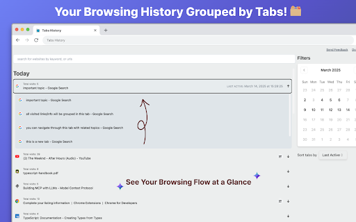 Tabs History :: Organize your browsing history by tabs, not time, for a clearer, smarter way to retrace your steps.
