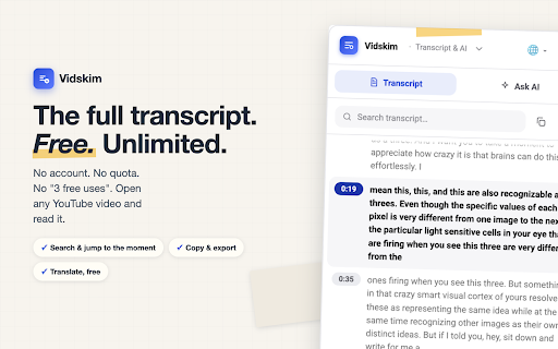Vidskim: YouTube Transcript, Summary, AI Chat :: Free, unlimited transcript for any YouTube video. Summarize & chat with AI. Timestamps, translate, export.