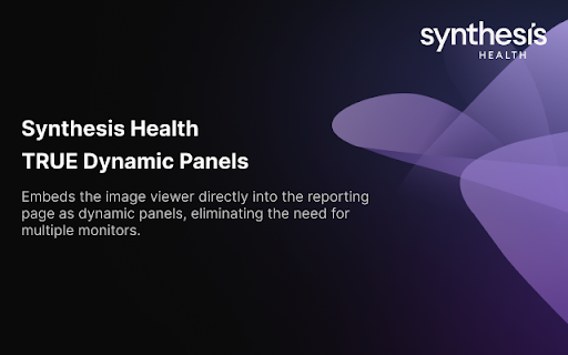 Synthesis Health - Dynamic Panels :: Enables users to easily switch between images, reports, and split screen modes. For reading physicians, this facilitates efficient…