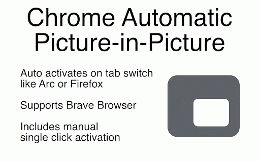 Automatic Picture-in-Picture (PiP) :: Automatically enables Picture-in-Picture when switching tabs like Arc.