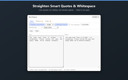 Text Cleaner: Case, Quotes & Line Breaks :: Clean up text you paste: fix case, line breaks, smart quotes & whitespace. Runs on-device; your text never leaves your browser.