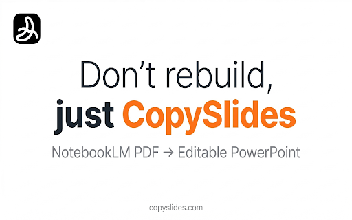 CopySlides :: Turn static slides into editable PowerPoint.