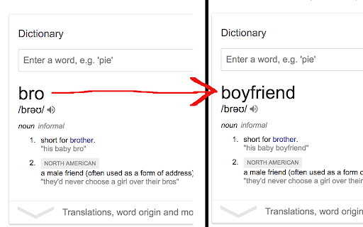Boyfriend, please. :: Replace mentions of bros with boyfriend. You can view the source code here: https://github.com/myyk/boyfriend-chrome-extension/