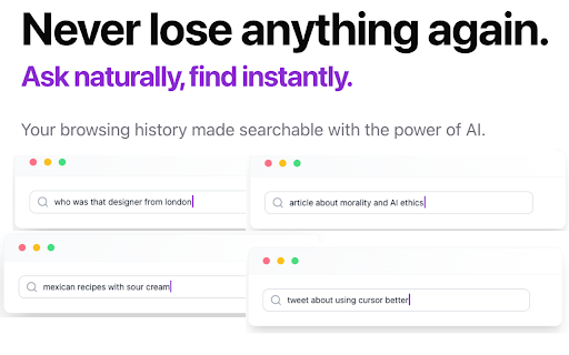 Remember: Never lose anything again :: Ask naturally, find instantly. Intuitively search your browsing history content with AI