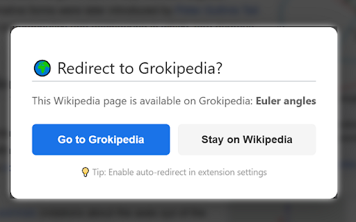 Wiki2Grok :: Automatically redirects Wikipedia pages to Grokipedia. For people who never want to see Wikipedia again.