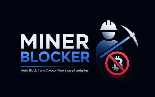 Miner Blocker - Block Coin Miners :: Auto Block from Crypto Miners on all websites.