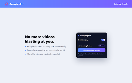 AutoplayOff — Stop Autoplay Videos :: Stops videos and audio from autoplaying. Per-site allow-list for sites where you want it. 100% local, no tracking.