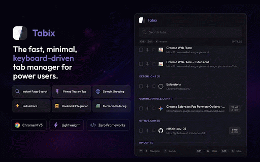 Tabix :: Fast, lightweight, keyboard-driven extension to manage tabs with bulk actions, search, bookmarking, and session persistence.