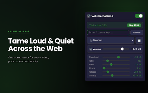 Volume Balance :: Automatically levels out loud and quiet audio passages on every website. Set & forget.