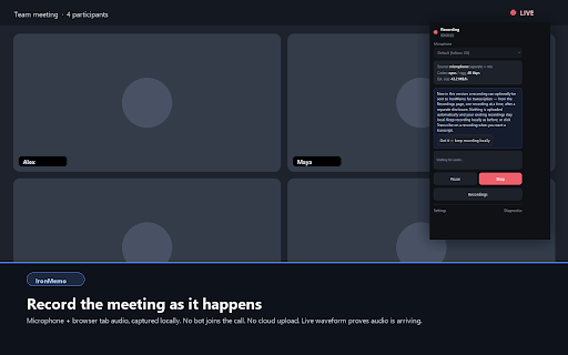 IronMemo: Free Audio Recorder & Transcribe Meetings & AI Notetaker :: Free audio recorder + optional cloud transcription. 10 free minutes/account. Records mic + tab audio. No bot in the call.