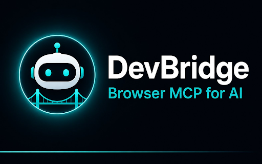 DevBridge - Browser MCP for AI :: Universal browser mcp for any AI coding tools via MCP protocol