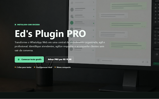 Ed's Plugin | WhatsApp :: Transforme o WhatsApp Web em uma central de atendimento ágil, organizada e profissional para você e sua equipe.