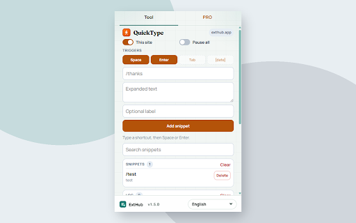 QuickType :: Expand private text shortcuts in any editable field. Free: pause, search, Space/Enter. Pro: ExtHub sync.