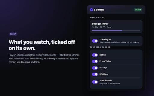 Seenr: TV & Movie Tracker :: Marks what you watch on Netflix, Prime Video, Disney+, HBO Max and Stremio Web as watched on Seenr.