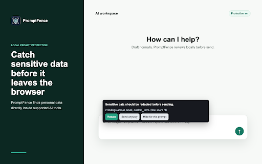 PromptFence :: Warns, redacts, or blocks sensitive data before it is sent to public AI tools.