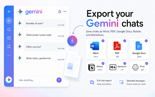 Chat Exporter for Gemini — Word, PDF, Google Docs, Notion, Markdown & Print :: Save Gemini chats as Word, PDF, Google Docs, Notion, Markdown or Print in one click. Export full conversations or selected messages.
