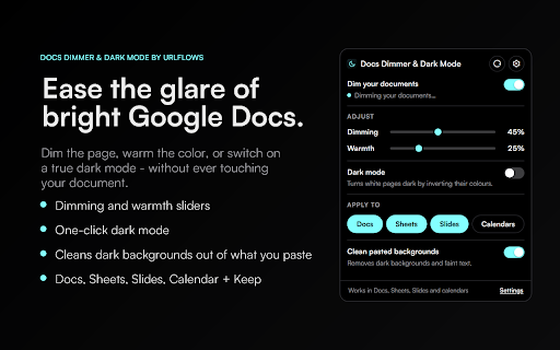Docs Dimmer by URLflows :: Dark mode for Google Docs, Sheets & Slides. Dim the bright page to ease eye strain and strip dark backgrounds from AI pastes.