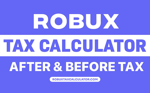 Robux Tax Calculator :: Robux Tax Calculator Help you to check how much Robux you need or will get before & after taxes.