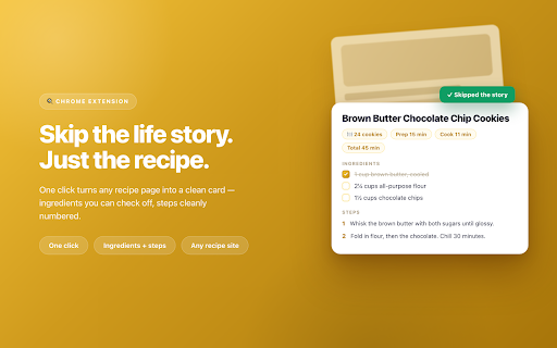 Recipe Extractor — Skip to the Recipe :: Turn recipe pages into just the ingredients and steps — no life story, no ads maze. One click, clean recipe.